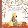 Minicuentos de Canguros Para Ser Feliz / Mini-Stories with Kangaroos to Make You Happy - Hardcover