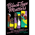 Black Love Matters: Real Talk on Romance, Being Seen, and Happily Ever Afters - Paperback