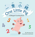 One Little Pig (A bilingual children's book in Traditional Chinese, English and Pinyin). Learn Numbers, Animals and Simple Phrases. A Dual Language Co - Hardcover