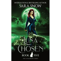 Luna Chosen: Book 5 of the Luna Rising Series (a Paranormal Shifter Romance Series) - Paperback