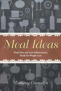 Meal Ideas: Dash Diet and Anti Inflammatory Meals for Weight Loss - Paperback