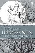 Cognitive Behavior Therapy for Insomnia in Those with Depression: A Guide for Clinicians - Paperback