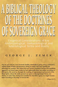 A Biblical Theology of the Doctrines of Sovereign Grace - Hardcover