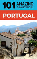 101 Amazing Things to Do in Portugal: Portugal Travel Guide - Paperback