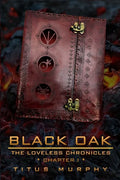 Black Oak: The Loveless Chronicles: Chapter 1 - Paperback