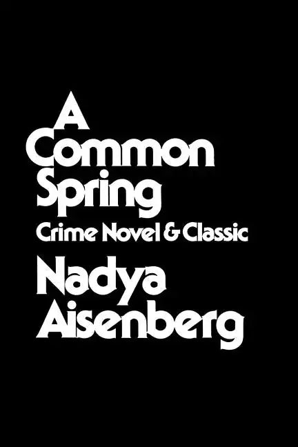 A Common Spring: Crime Novel and Classic - Paperback
