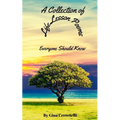 A Collection of Life Lesson Poems Everyone Should Know - Paperback