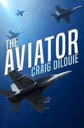 The Aviator: A Novel of the Sino-American War - Paperback