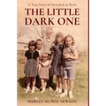 The Little Dark One: A True Story of Switched at Birth - Hardcover