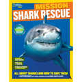 National Geographic Kids Mission: Shark Rescue: All about Sharks and How to Save Them - Paperback