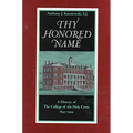 Thy Honored Name: A History of the College of the Holy Cross, 1843-1994 - Hardcover