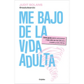 Me Bajo de la Vida Adulta / I'm Done Adulting - Paperback