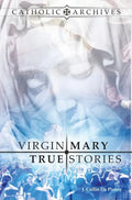 Virgin Mary True Stories - Hardcover