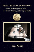 From the Earth to the Moon Direct in Ninety-Seven Hours and Twenty Minutes, and a Trip Round It: with original illustrations - Paperback