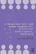 A Networked Self and Human Augmentics, Artificial Intelligence, Sentience - Paperback