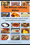 African culinary dishes (English): More than 20 typically organic recipes from traditional Ivorian dishes - Paperback
