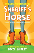 The Good, the Bad and the Sheriff's Horse: a choose the page StoryQuest adventure - Paperback