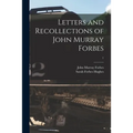 Letters and Recollections of John Murray Forbes; 1 - Paperback