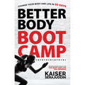 Better Body Bootcamp: The Revolutionary Approach for the Body and Life You Deserve - Paperback