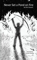Never Set a Pond on Fire - Paperback