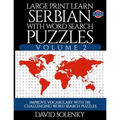 Large Print Learn Serbian with Word Search Puzzles Volume 2 (Latin): Learn Serbian Language Vocabulary with 130 Challenging Bilingual Word Find Puzzle - Paperback