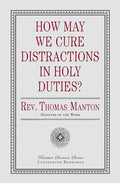 How May We Cure Distractions in Holy Duties? - Paperback