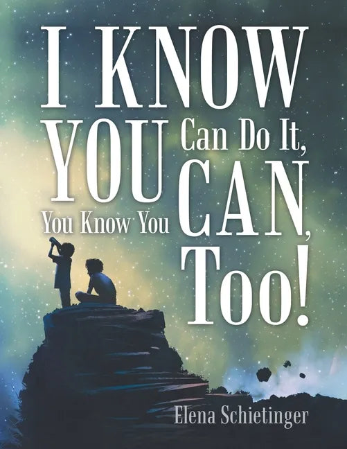 I Know You Can Do It, You Know You Can, Too! - Paperback
