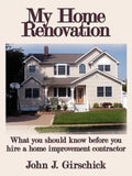 My Home Renovation: What You Should Know Before You Hire a Home Improvement Contractor - Paperback