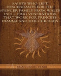 Saints Who Left Descendents For the Spencer Family From Wales Including Venerations That Work for Princess Dianna and Her Children - Paperback