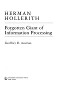 Herman Hollerith, Forgotten Giant of Information Processing: Forgotten Giant of Information Processing - Paperback