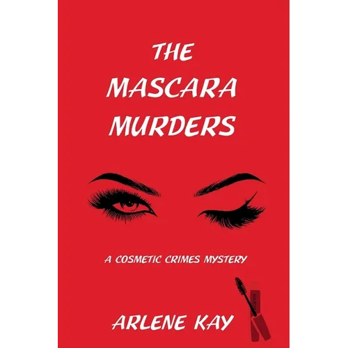 The Mascara Murders: A Cosmetic Crimes Mystery - Paperback