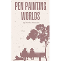 Pen Painting Worlds - Paperback