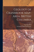 Geology of Cranbrook Map-area, British Columbia [microform] - Paperback
