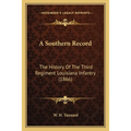 A Southern Record: The History Of The Third Regiment Louisiana Infantry (1866) - Paperback