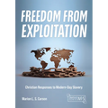 Freedom from Exploitation: Christian Responses to Modern-Day Slavery - Paperback