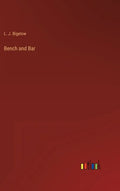 Bench and Bar - Hardcover