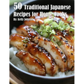 50 Traditional Japanese Recipes for Home Cooks - Paperback