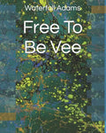 Free To Be Vee - Paperback