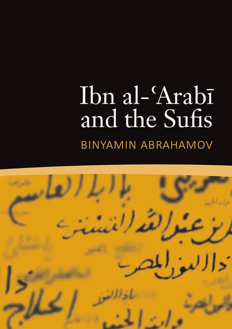 Ibn al-'Arabi and the Sufis - Paperback