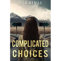 Complicated Choices - Paperback