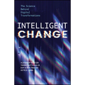 Intelligent Change: The Science Behind Digital Transformations - Hardcover
