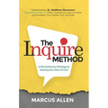 The Inquire Method: A Revolutionary Strategy to Hearing the Voice of God - Paperback