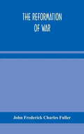 The reformation of war - Hardcover