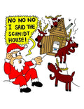 No No No I Said The Schmidt House: Funny Saying & Holiday Greetings Composition Notebook For Family Friends & Sibllings With Humor (Uncle, Aunt, Mom, - Paperback