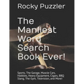 The Manliest Word Search Book Ever!: Sports, The Garage, Muscle Cars, Hobbies, Heavy Equipment, Cigars, BBQ Slang, The Gym, Television, and More! - Paperback