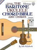 The Baritone Ukulele Chord Bible: DGBE Standard Tuning 2,160 Chords - Hardcover