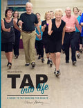 Thelma's Tap Notes: Tap into Life: A Guide to Tap Dancing for Adults - Paperback