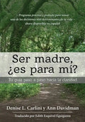 Ser madre, ¿es para mí?: Tu guía paso a paso hacia la claridad - Paperback