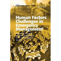 Human Factors Challenges in Emergency Management: Enhancing Individual and Team Performance in Fire and Emergency Services - Paperback