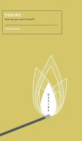 Desire: How Do You Want to Feel? - Hardcover